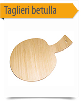 Taglieri in betulla